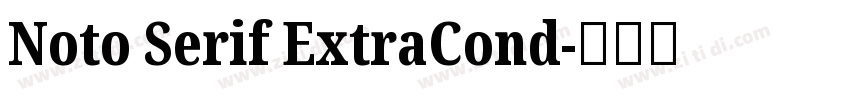 Noto Serif ExtraCond字体转换